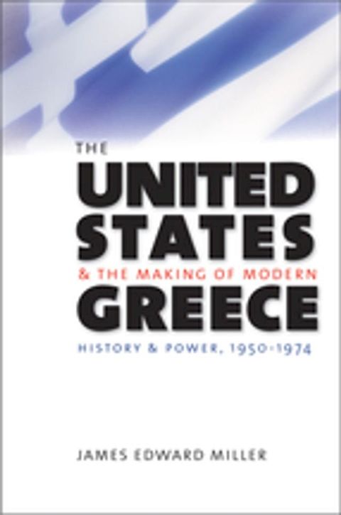 The United States and the Making of Modern Greece(Kobo/電子書)