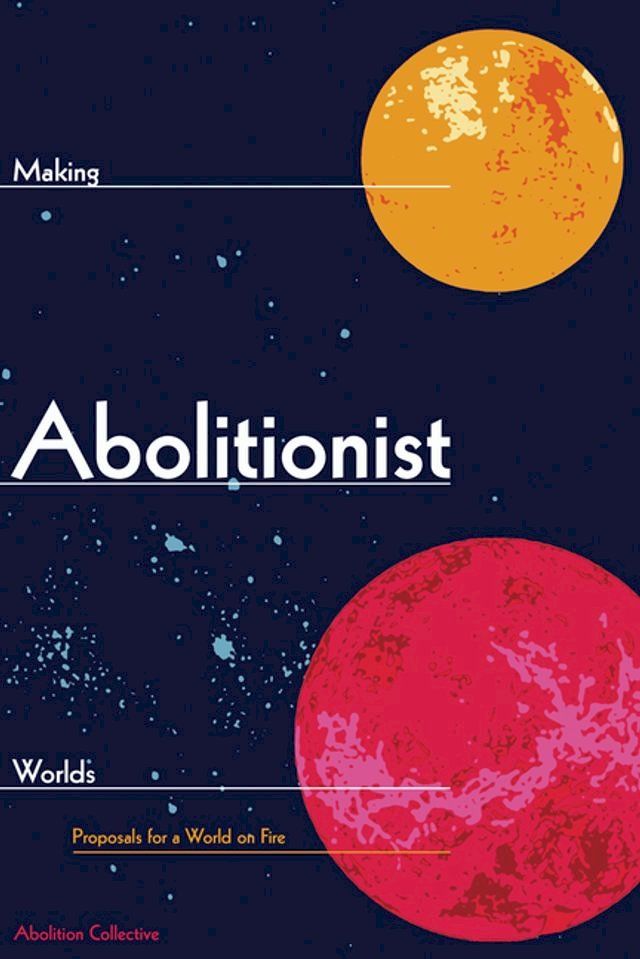  Making Abolitionist Worlds(Kobo/電子書)