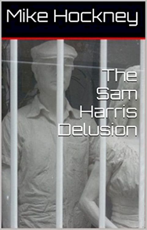 The Sam Harris Delusion(Kobo/電子書)