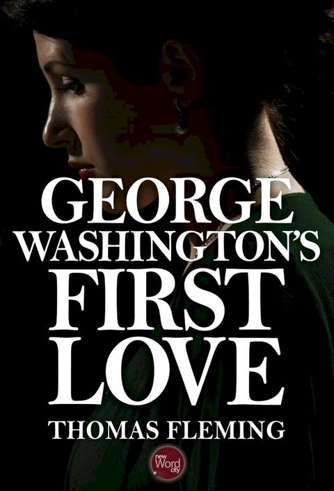 George Washington's First Love(Kobo/電子書)