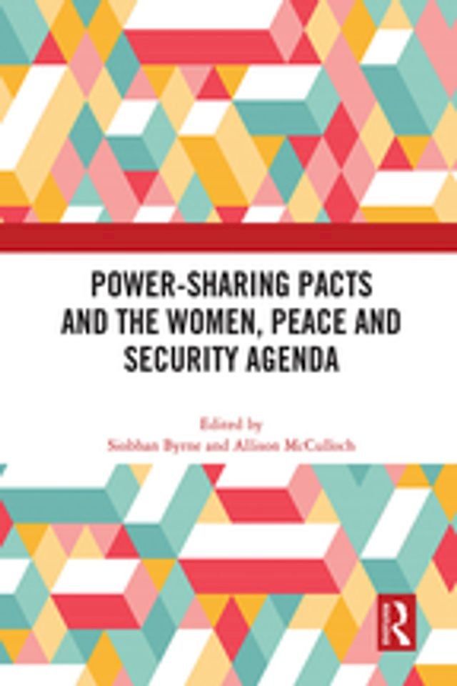  Power-Sharing Pacts and the Women, Peace and Security Agenda(Kobo/電子書)