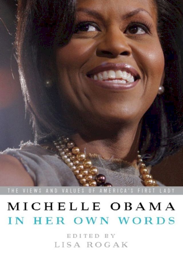  Michelle Obama in her Own Words(Kobo/電子書)