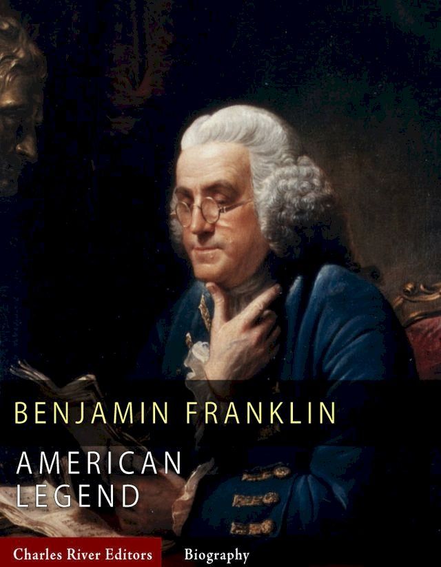  American Legends: The Life of Benjamin Franklin (Illustrated Edition)(Kobo/電子書)