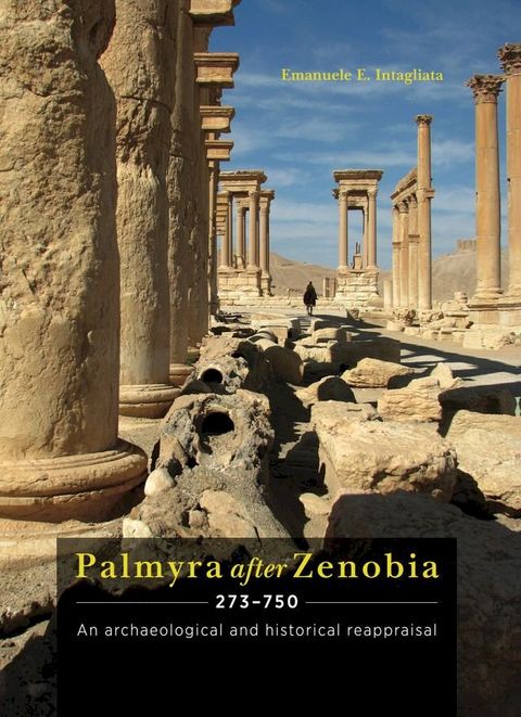 Palmyra after Zenobia AD 273-750(Kobo/電子書)