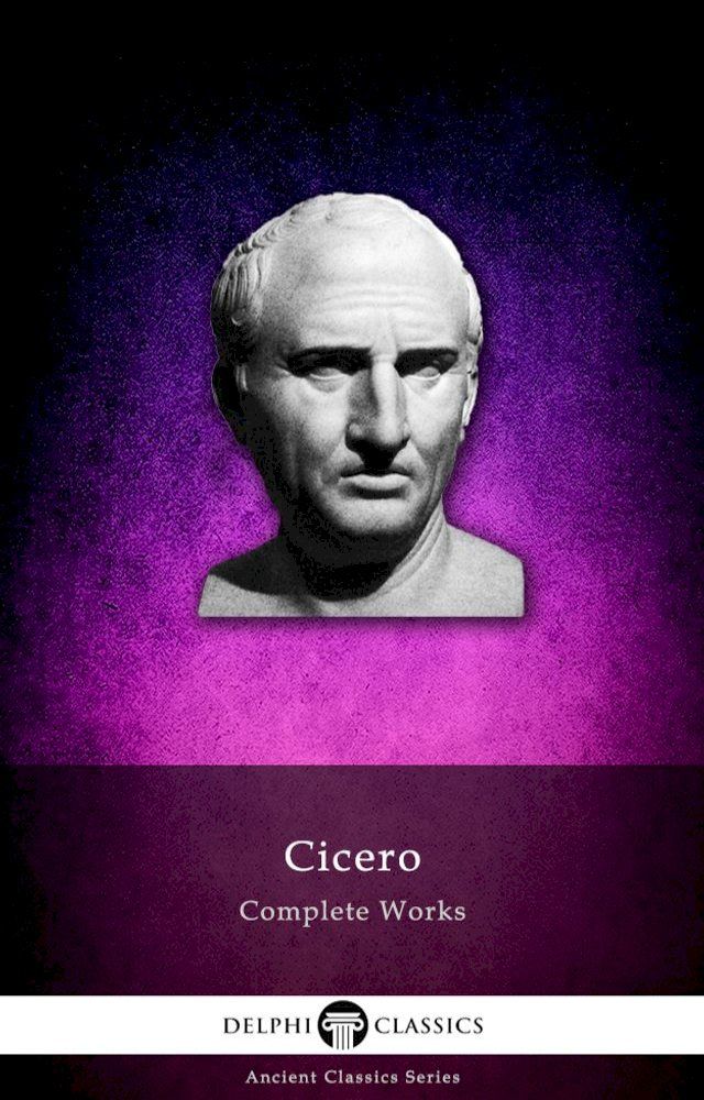  Complete Works of Cicero (Delphi Classics)(Kobo/電子書)