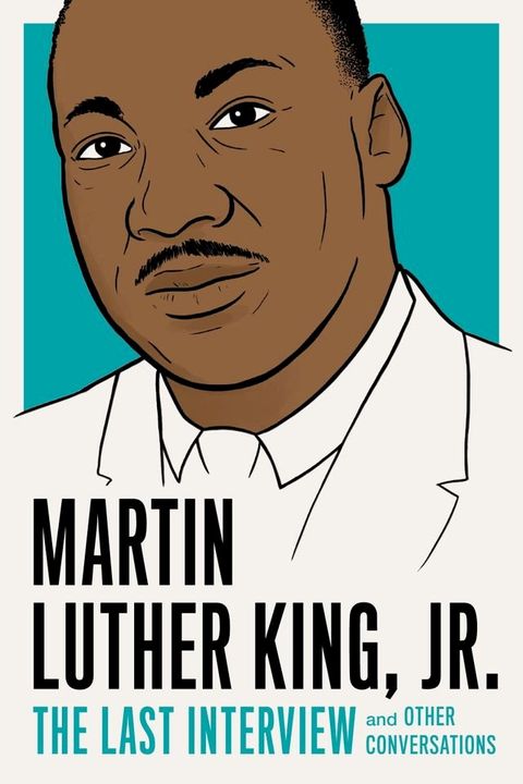 Martin Luther King, Jr.: The Last Interview(Kobo/電子書)