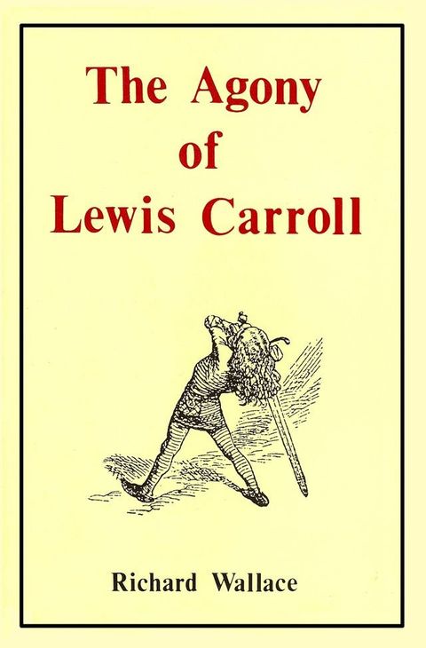 The Agony of Lewis Carroll(Kobo/電子書)