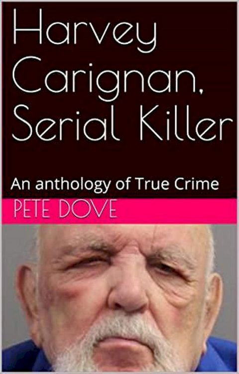 Harvey Carignan, Serial Killer(Kobo/電子書)