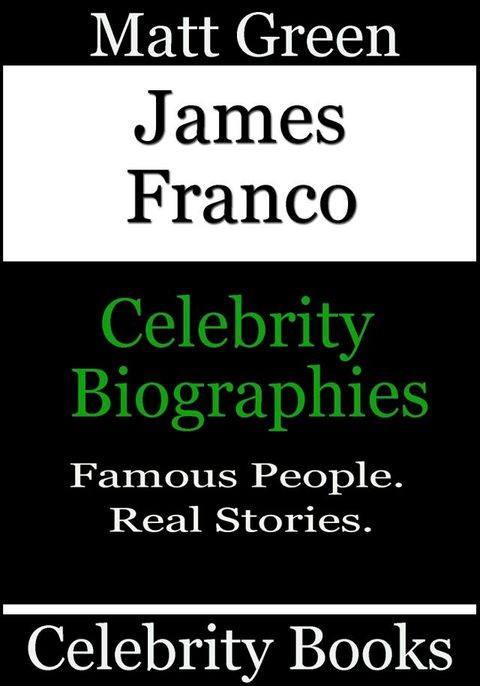 James Franco: Celebrity Biographies(Kobo/電子書)