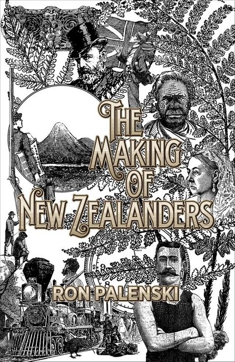 The Making of New Zealanders(Kobo/電子書)