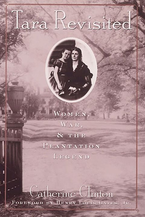 Tara Revisited: Women, War, & the Plantation Legend(Kobo/電子書)