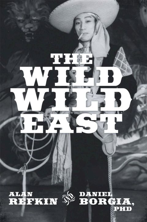 The Wild, Wild East(Kobo/電子書)