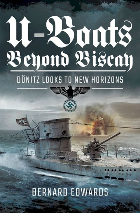 U-Boats Beyond Biscay(Kobo/電子書)