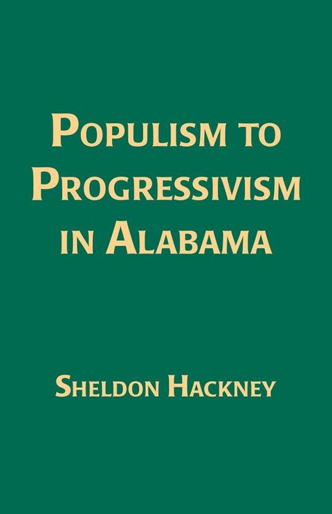 Populism to Progressivism In Alabama(Kobo/電子書)