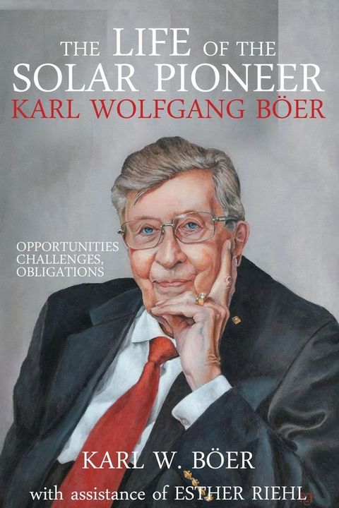 The Life of the Solar Pioneer Karl Wolfgang B&ouml;er(Kobo/電子書)