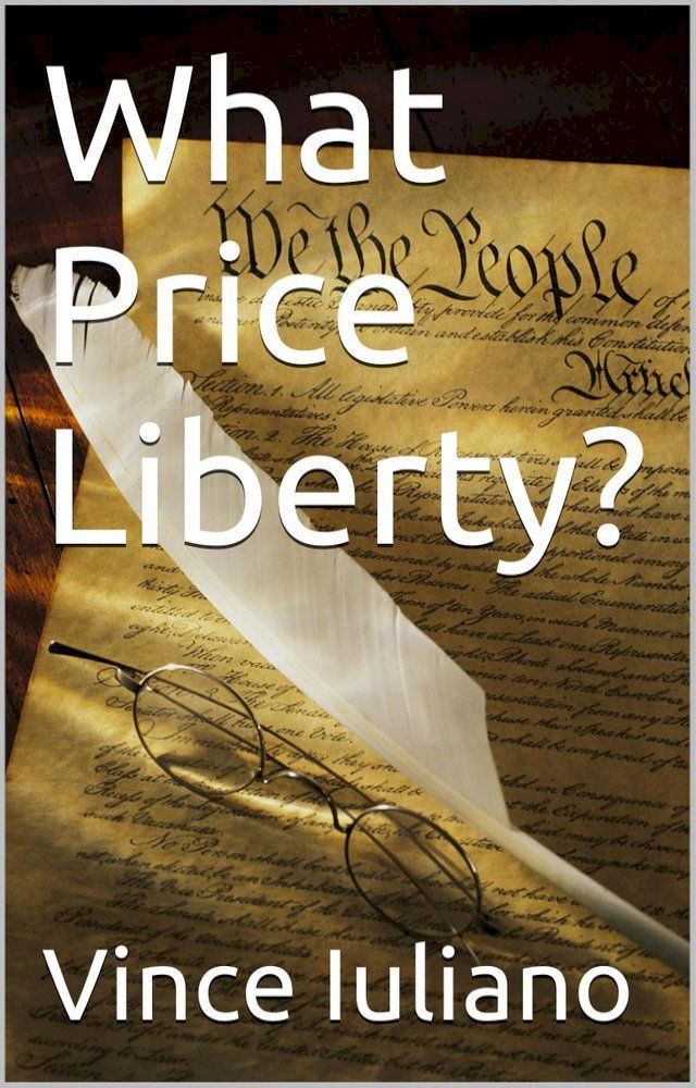  What Price Liberty?(Kobo/電子書)