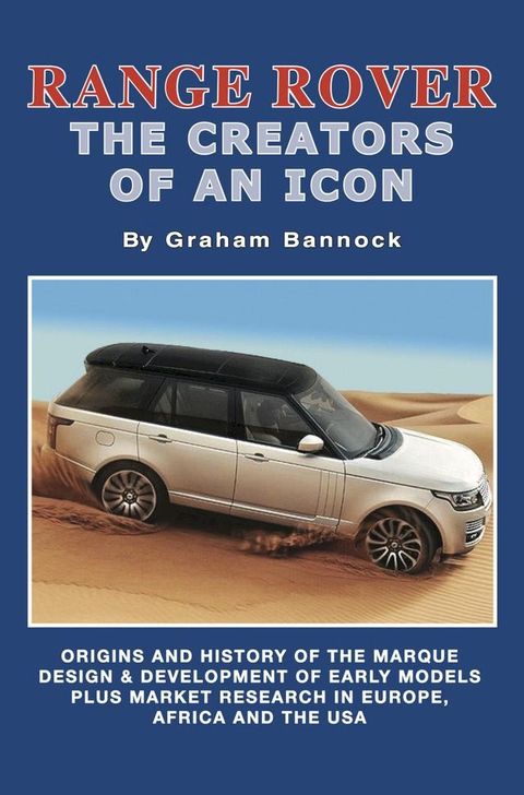 Range Rover The Creators of an Icon(Kobo/電子書)