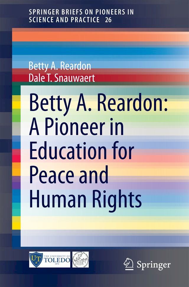  Betty A. Reardon: A Pioneer in Education for Peace and Human Rights(Kobo/電子書)