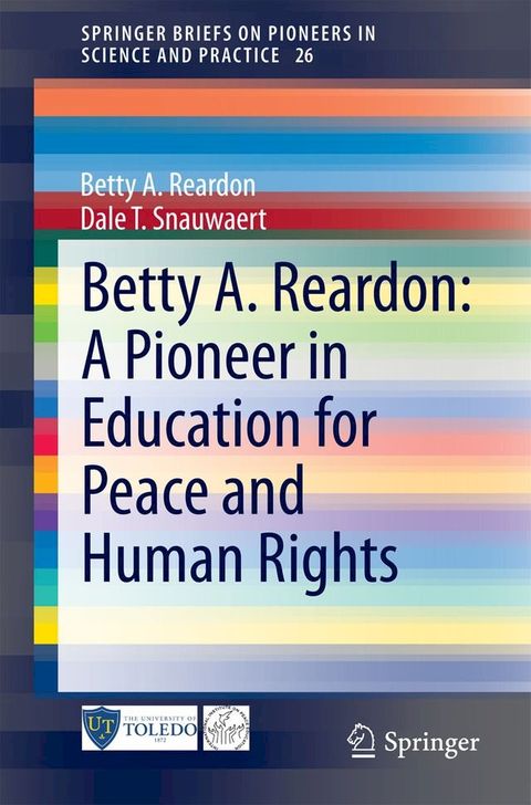 Betty A. Reardon: A Pioneer in Education for Peace and Human Rights(Kobo/電子書)