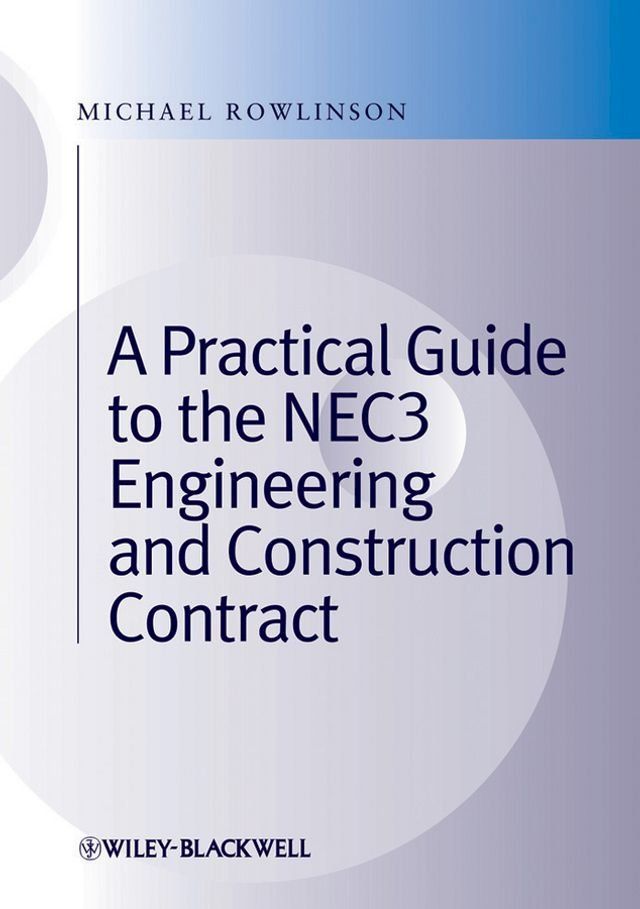  A Practical Guide to the NEC3 Engineering and Construction Contract(Kobo/電子書)