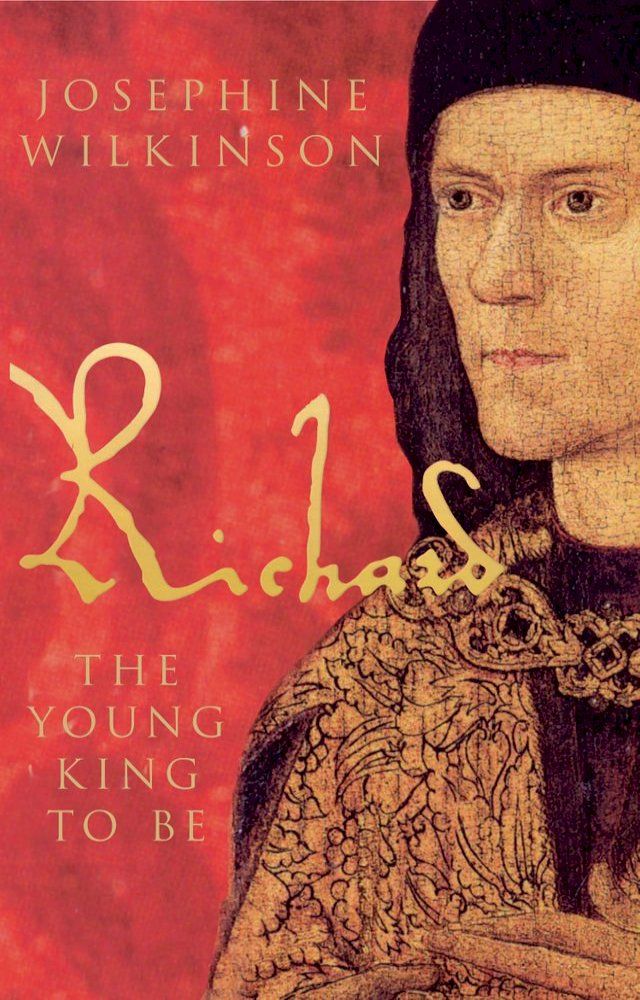  Richard III - The Young King To Be(Kobo/電子書)