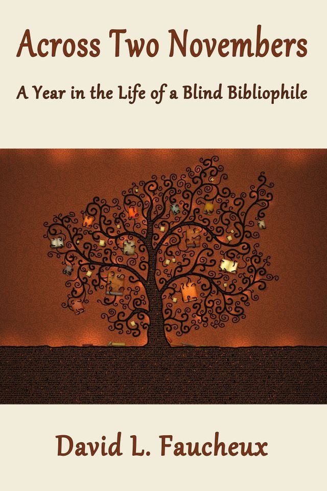  Across Two Novembers: A Year in the Life of a Blind Bibliophile(Kobo/電子書)