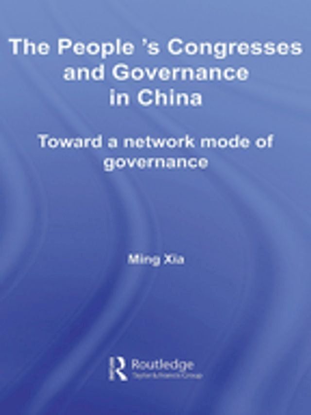  The People's Congresses and Governance in China(Kobo/電子書)