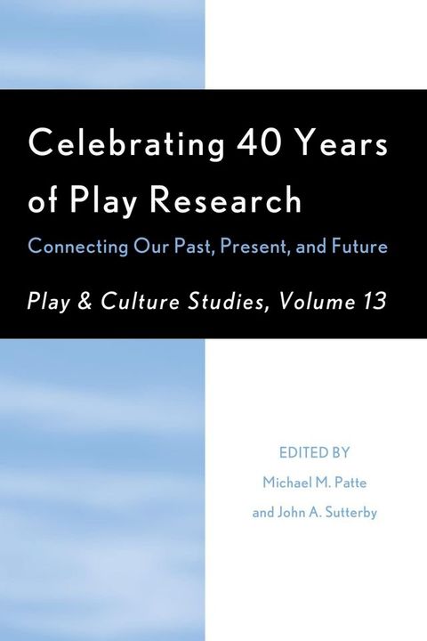 Celebrating 40 Years of Play Research(Kobo/電子書)