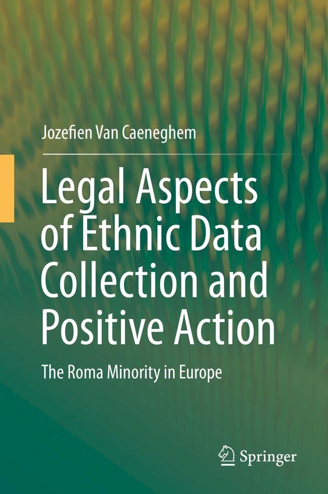  Legal Aspects of Ethnic Data Collection and Positive Action(Kobo/電子書)