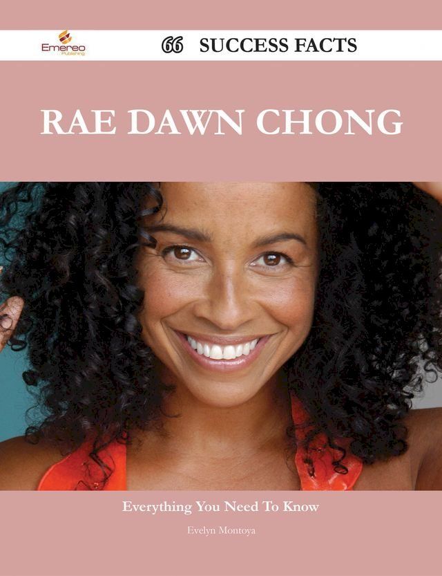  Rae Dawn Chong 66 Success Facts - Everything you need to know about Rae Dawn Chong(Kobo/電子書)