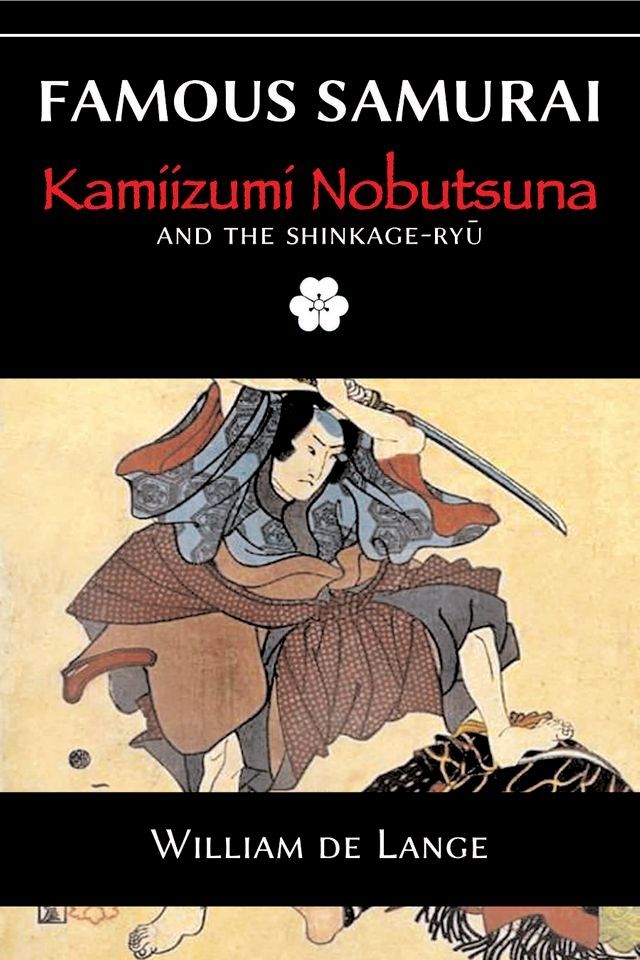  Famous Samurai: Kamiizumi Nobutsuna(Kobo/電子書)