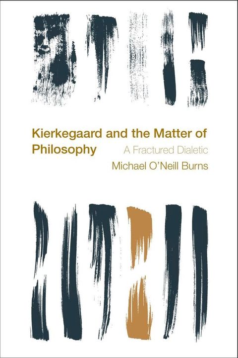 Kierkegaard and the Matter of Philosophy(Kobo/電子書)