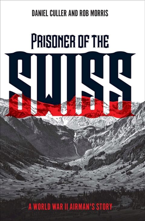 Prisoner of the Swiss(Kobo/電子書)