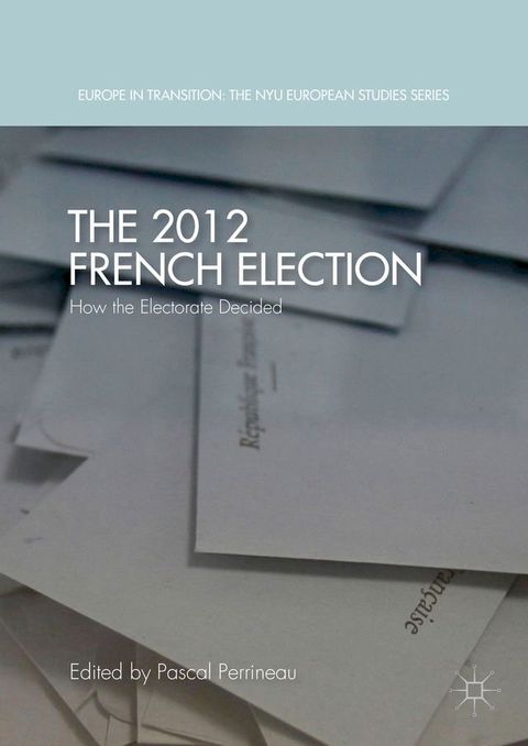 The 2012 French Election(Kobo/電子書)