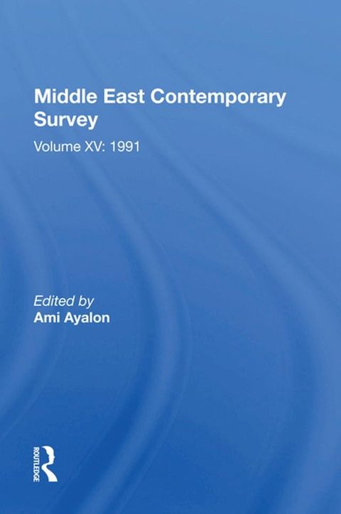 Middle East Contemporary Survey, Volume Xv: 1991(Kobo/電子書)