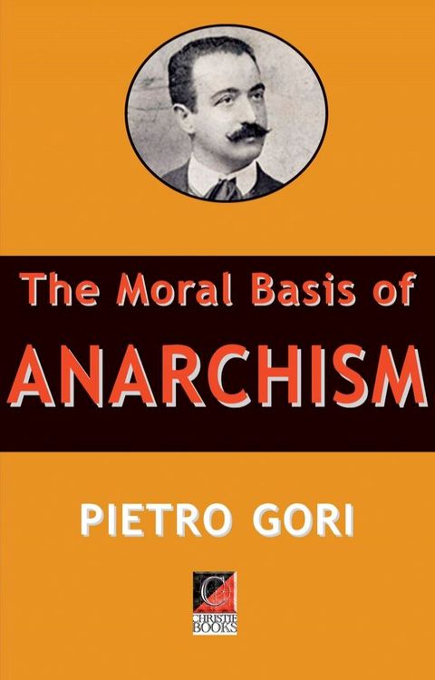 The Moral Basis of Anarchism(Kobo/電子書)