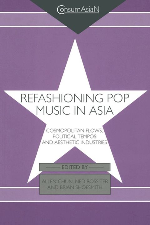 Refashioning Pop Music in Asia(Kobo/電子書)