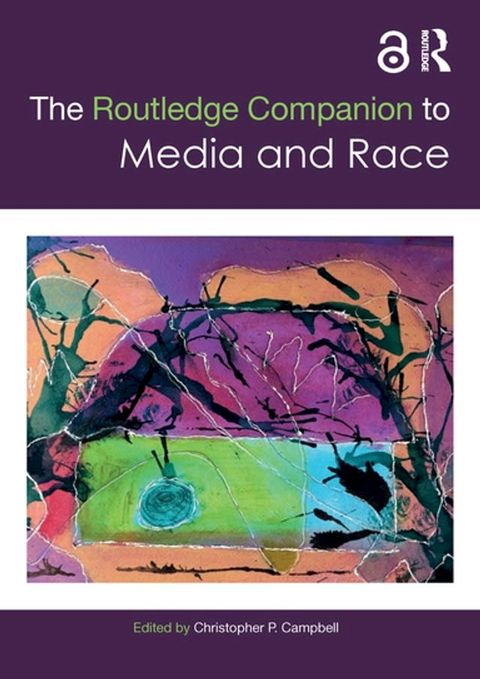 The Routledge Companion to Media and Race(Kobo/電子書)