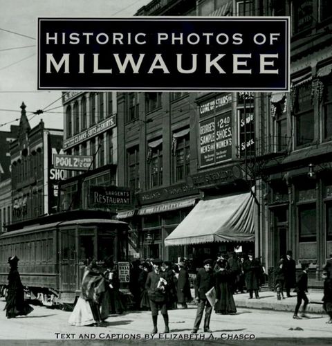Historic Photos of Milwaukee(Kobo/電子書)