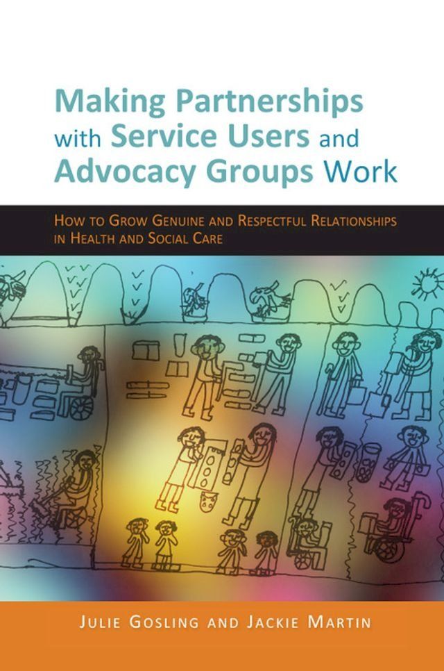  Making Partnerships with Service Users and Advocacy Groups Work(Kobo/電子書)