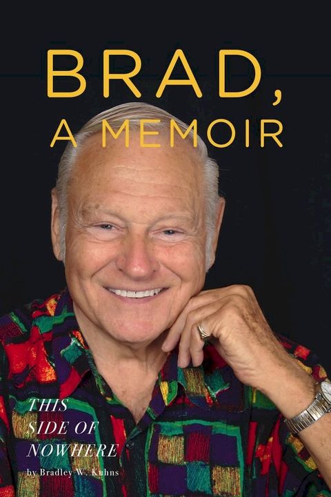 Brad, A Memoir-This Side of Nowhere(Kobo/電子書)