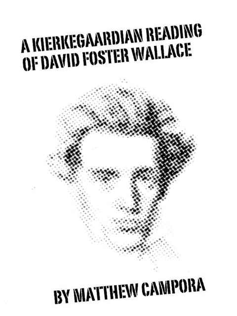 A Kierkegaardian Reading of David Foster Wallace(Kobo/電子書)