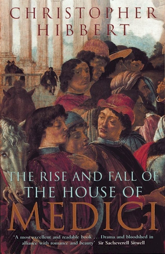  The Rise and Fall of the House of Medici(Kobo/電子書)