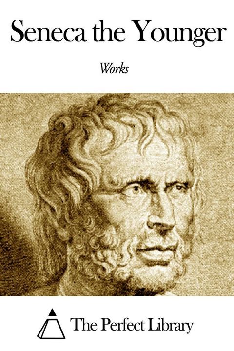 Works of Seneca the Younger(Kobo/電子書)