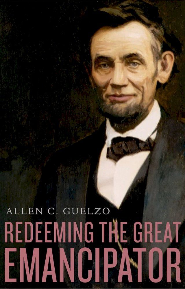  Redeeming the Great Emancipator(Kobo/電子書)