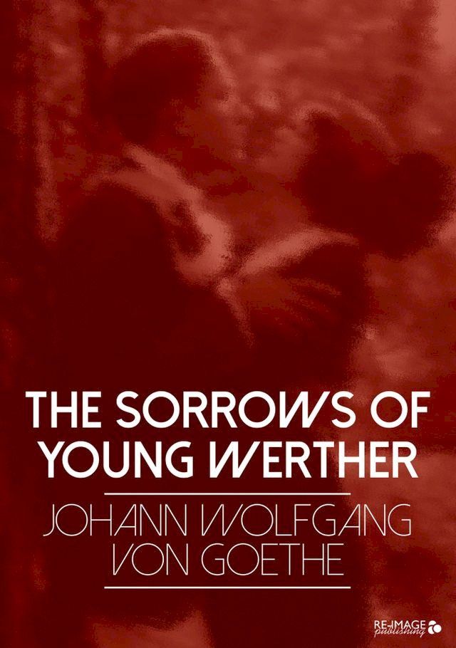  The Sorrows of Young Werther(Kobo/電子書)