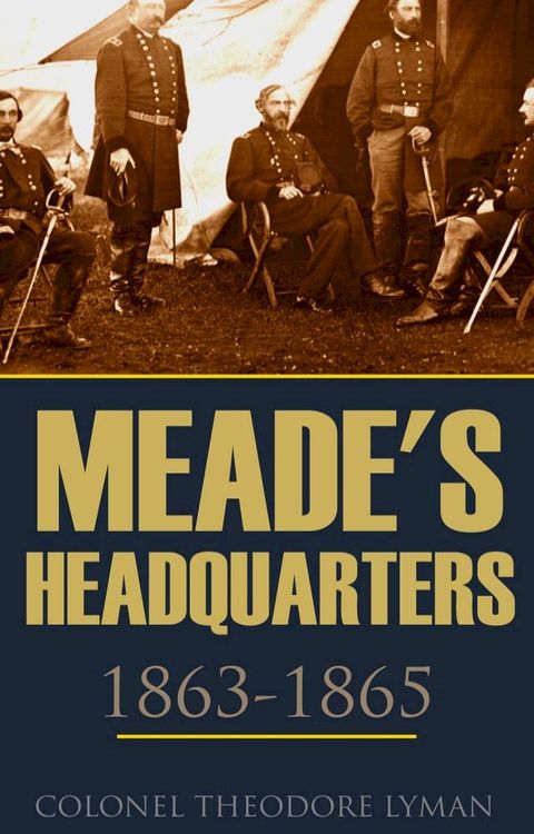 Meade's Headquarters 1863~1865(Kobo/電子書)