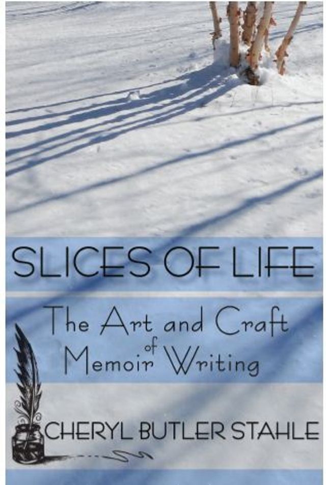  Slices of Life: The Art and Craft of Memoir Writing(Kobo/電子書)