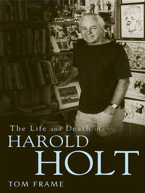 The Life and Death of Harold Holt(Kobo/電子書)