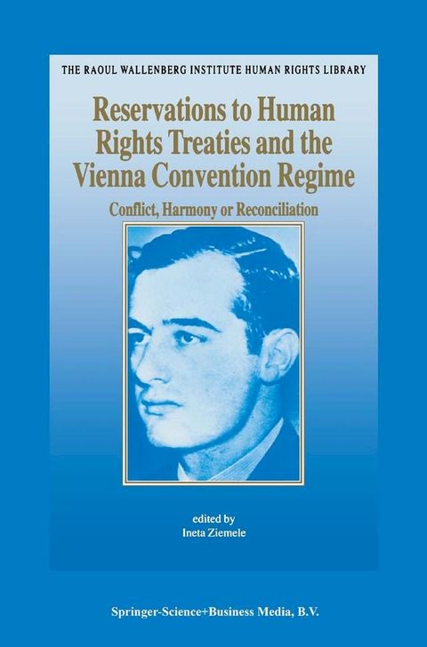 Reservations to Human Rights Treaties and the Vienna Convention Regime(Kobo/電子書)